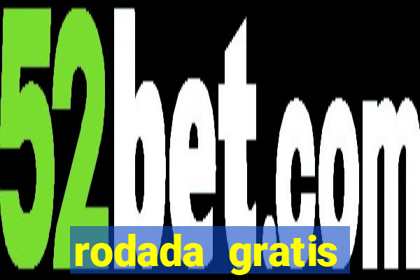 rodada gratis estrela bet
