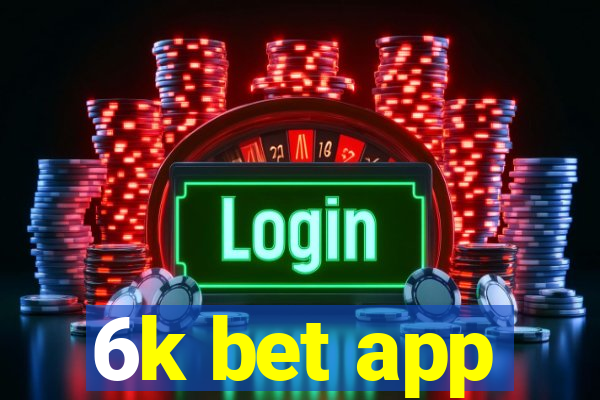 6k bet app
