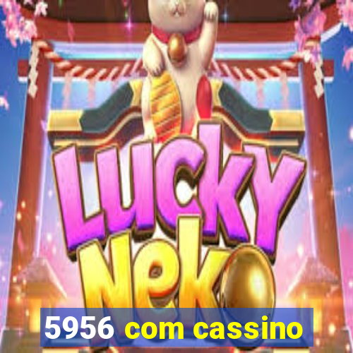 5956 com cassino