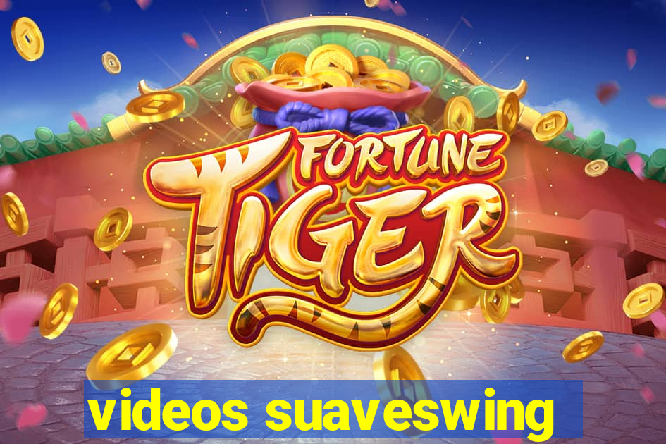 videos suaveswing