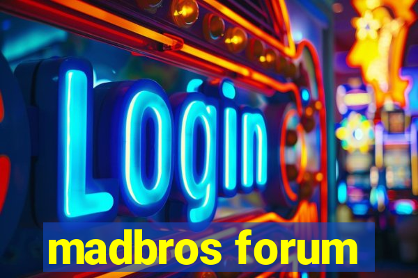 madbros forum