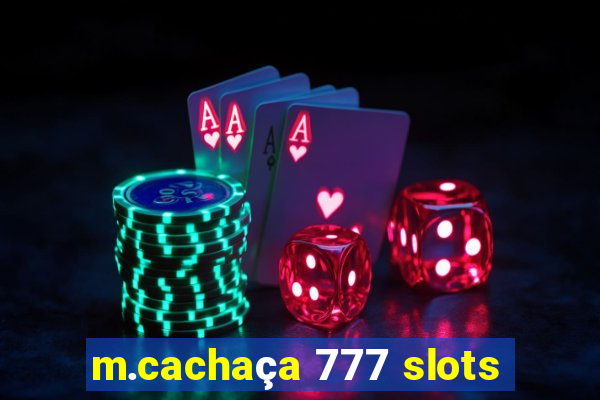 m.cachaça 777 slots