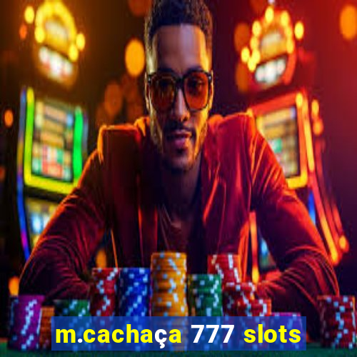 m.cachaça 777 slots