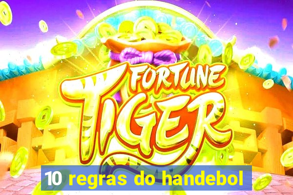 10 regras do handebol