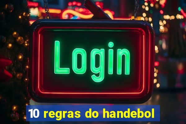 10 regras do handebol