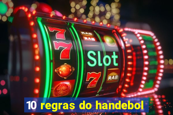 10 regras do handebol