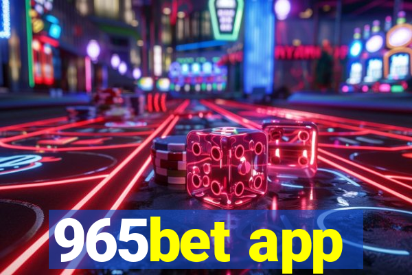 965bet app