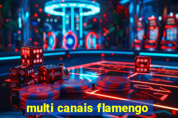 multi canais flamengo