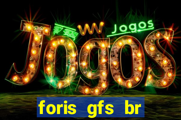 foris gfs br instituicao de pagamento ltda