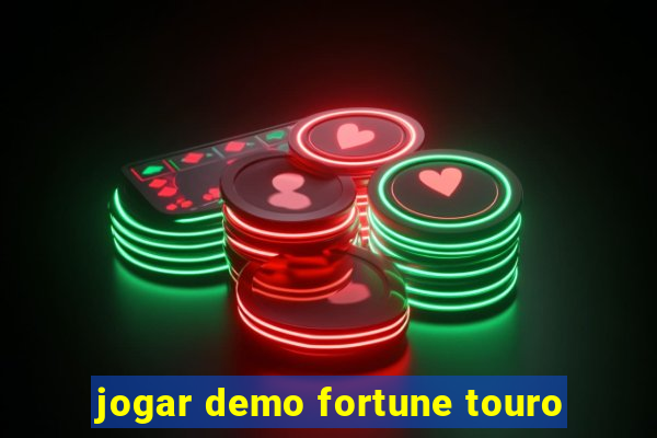 jogar demo fortune touro