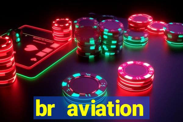 br aviation trabalhe conosco
