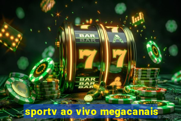 sportv ao vivo megacanais