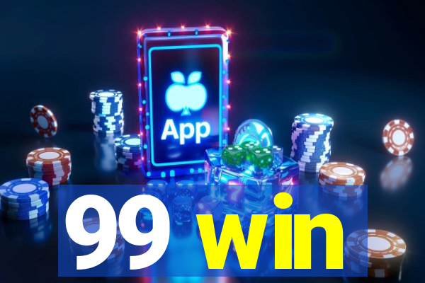 99 win