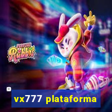 vx777 plataforma