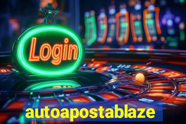 autoapostablaze