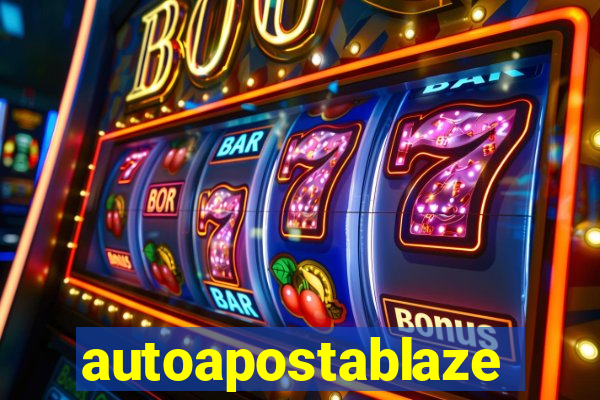 autoapostablaze