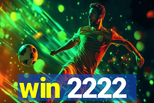 win 2222