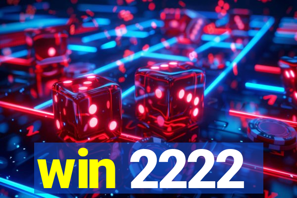 win 2222