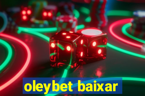 oleybet baixar