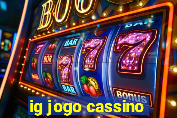 ig jogo cassino
