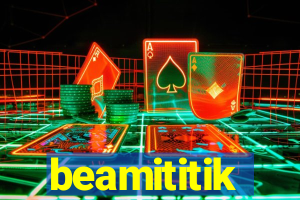 beamititik