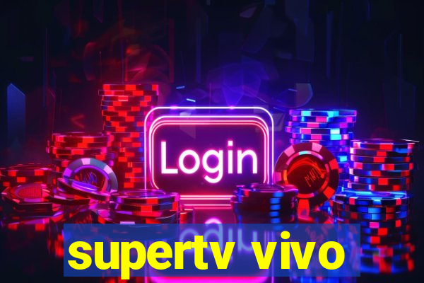 supertv vivo
