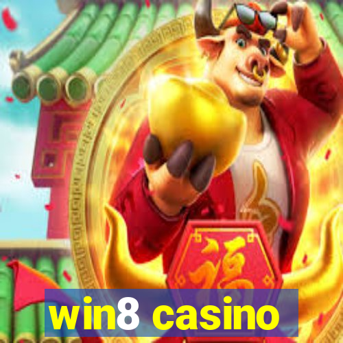 win8 casino
