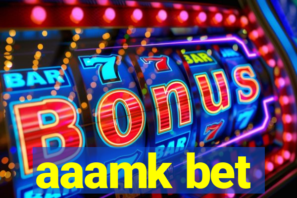 aaamk bet
