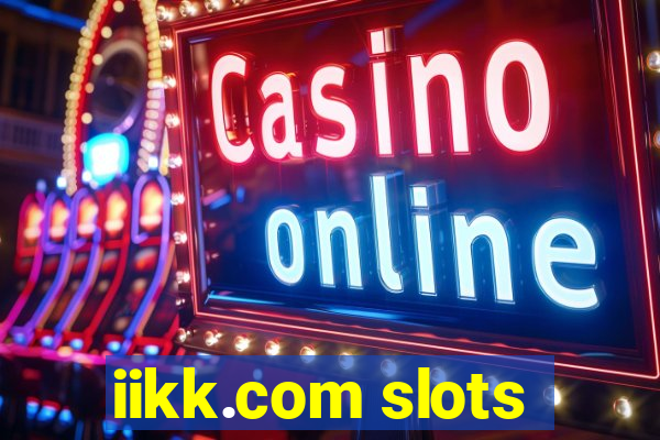 iikk.com slots