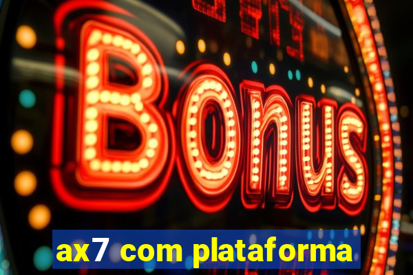 ax7 com plataforma