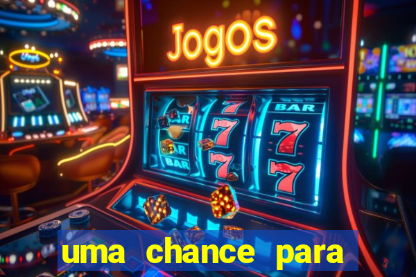 uma chance para lutar filme completo dublado