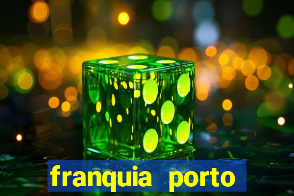 franquia porto seguro valor