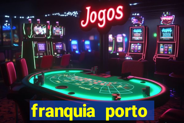franquia porto seguro valor