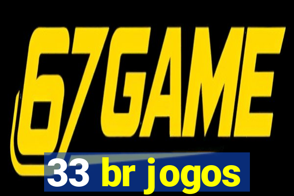 33 br jogos