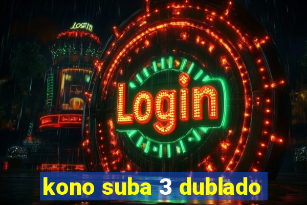 kono suba 3 dublado