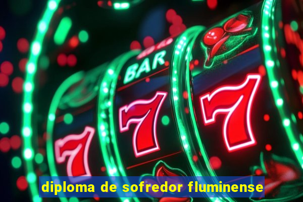 diploma de sofredor fluminense