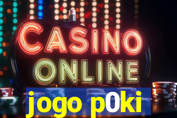 jogo p0ki