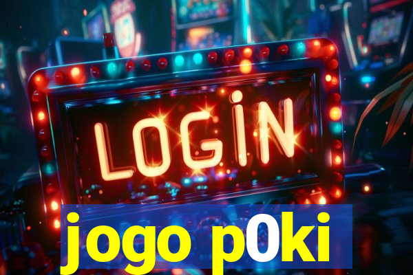 jogo p0ki