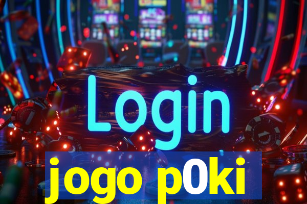 jogo p0ki