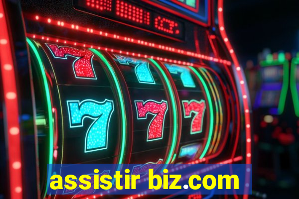 assistir biz.com