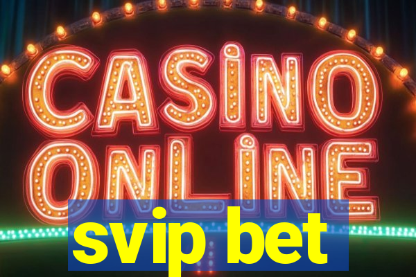 svip bet