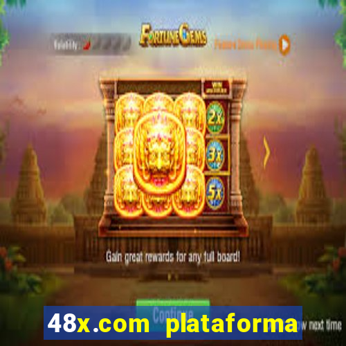 48x.com plataforma de jogos