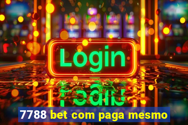 7788 bet com paga mesmo