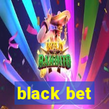 black bet