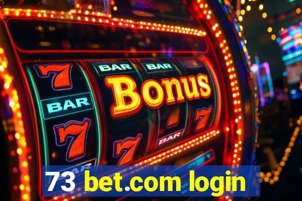 73 bet.com login