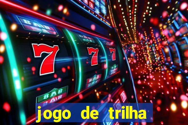 jogo de trilha para imprimir