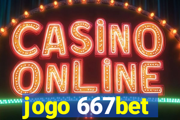 jogo 667bet