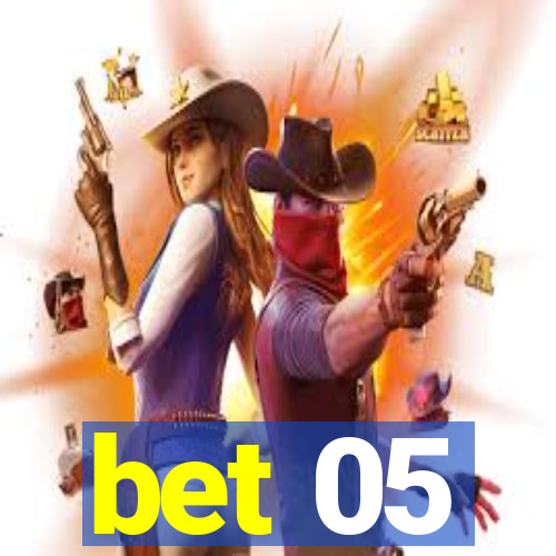 bet 05