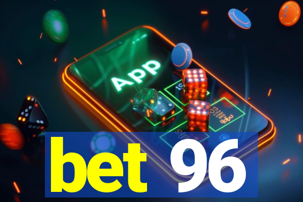 bet 96