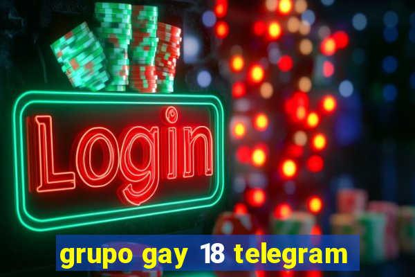 grupo gay 18 telegram
